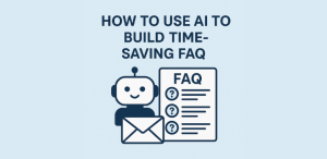 how to use ai to build time saving faq